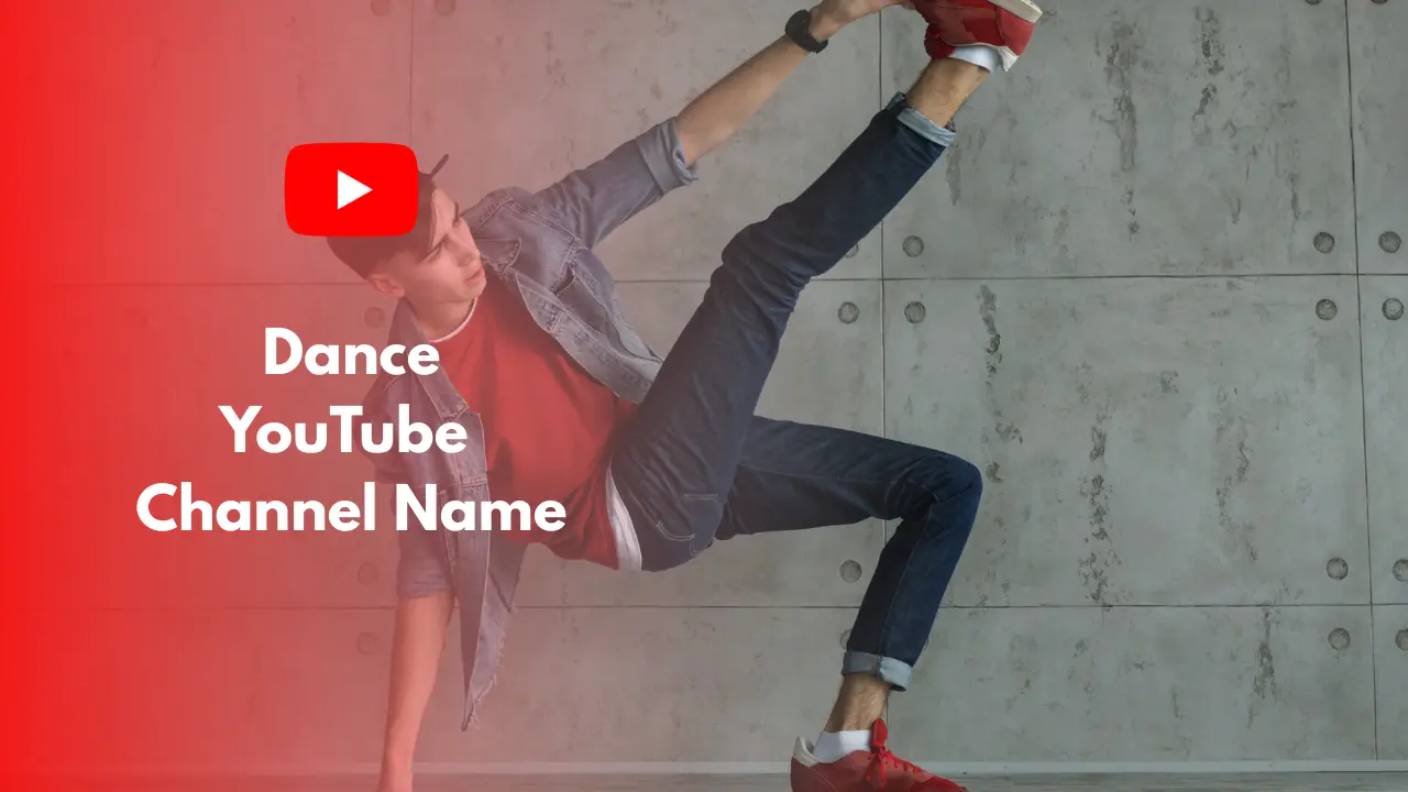 Dance YouTube Channel Name Ideas