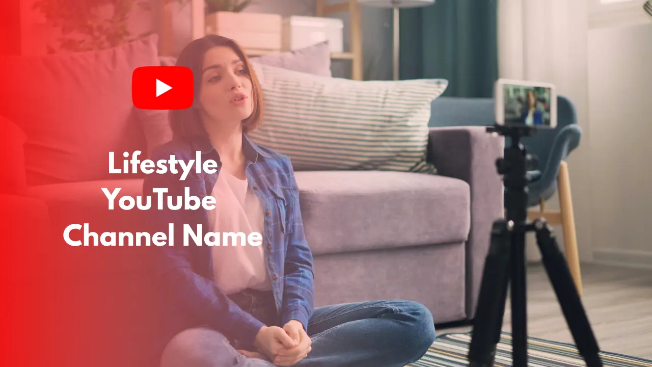 Lifestyle YouTube Channel Name Ideas