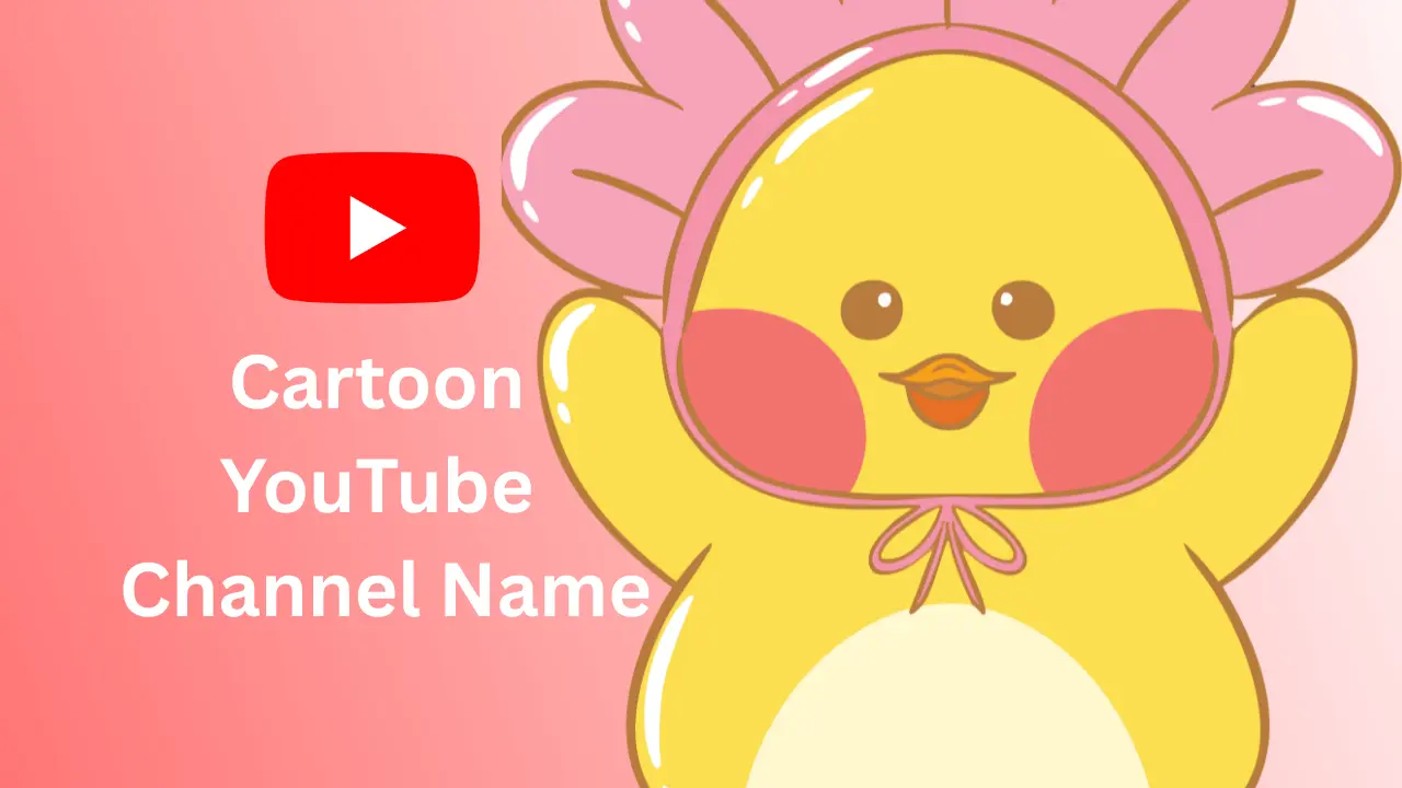 Cartoon YouTube Channel Name Ideas