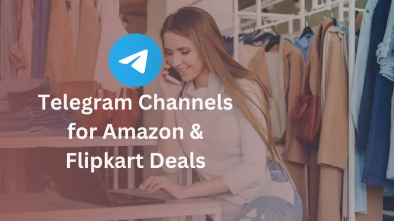 Telegram Channels for Amazon & Flipkart Deals